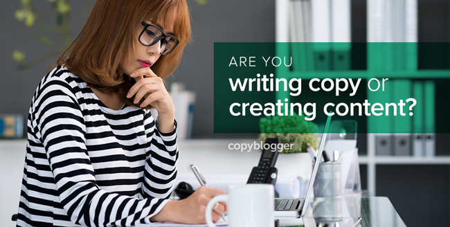 are you writing copy or creating content?