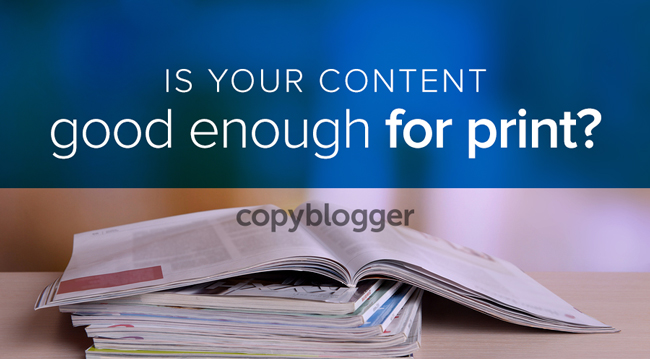 Is your content good enough for print?