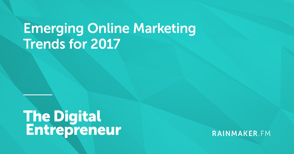 Emerging Online Marketing Trends for 2017