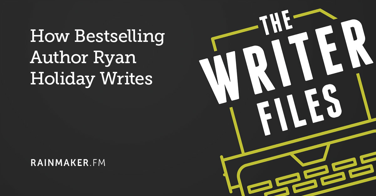 How Bestselling Author Ryan Holiday Writes